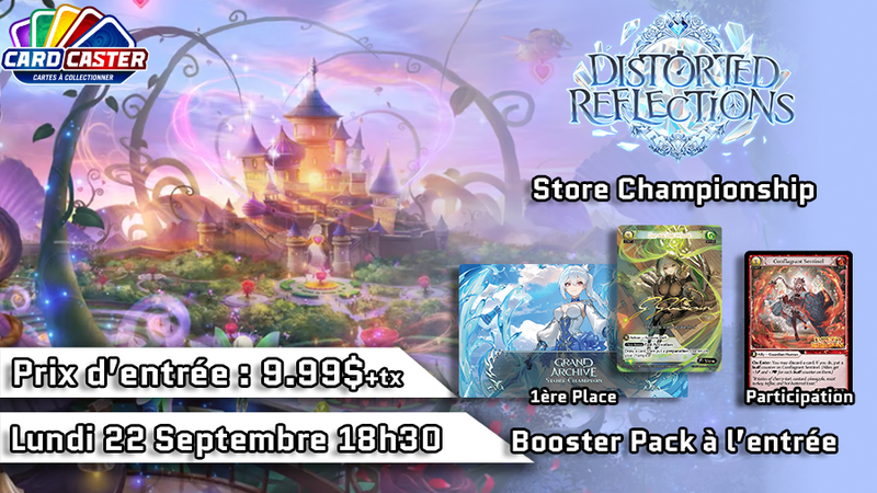 Grand Archive - Distorted Reflections Store Championship - Lundi 22 Septembre 18h30